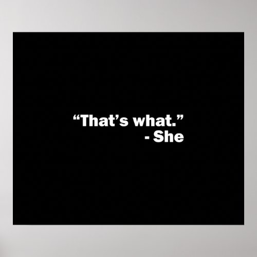 Thats what she said poster