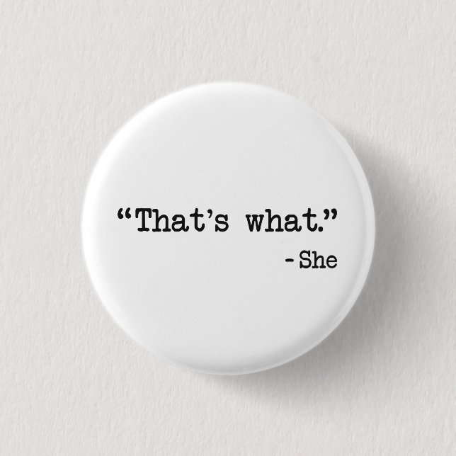 That's What She Said Quote Button (Front)