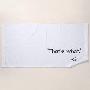 That's what she said quote funny beach towel