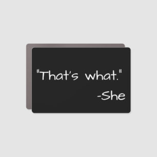 That's what she said quote funny car magnet