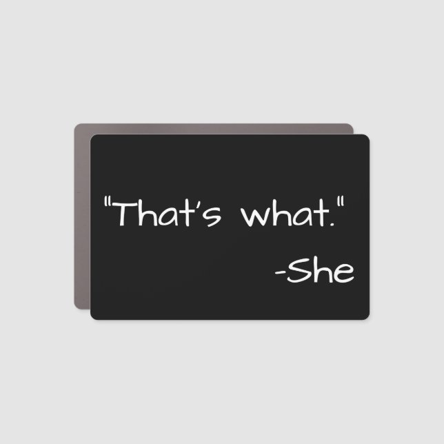 That's what she said quote funny car magnet (Front)
