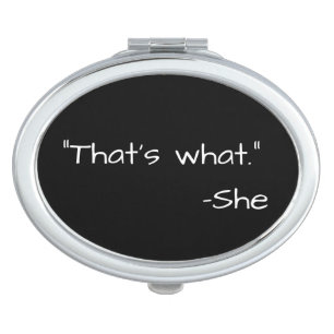 That's what she said quote funny compact mirror