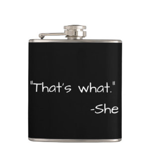 That's what she said quote funny flask