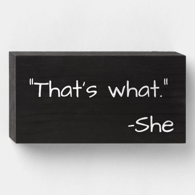 That's what she said quote funny wooden box sign (Front Horizontal)
