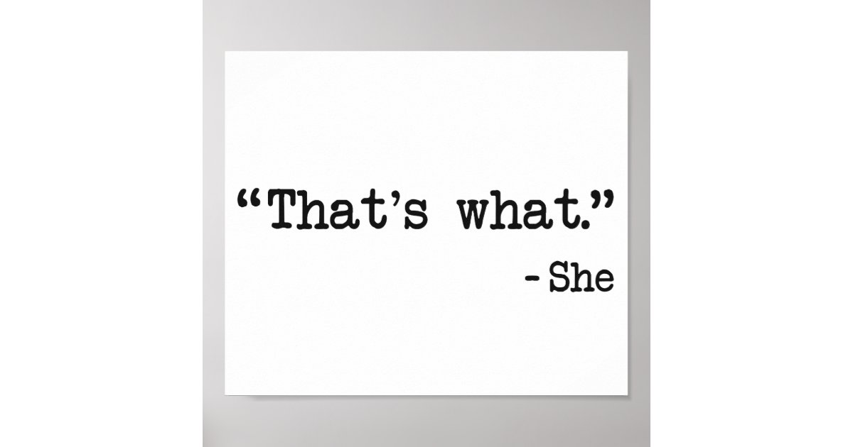 That's What She Said Quote Poster | Zazzle