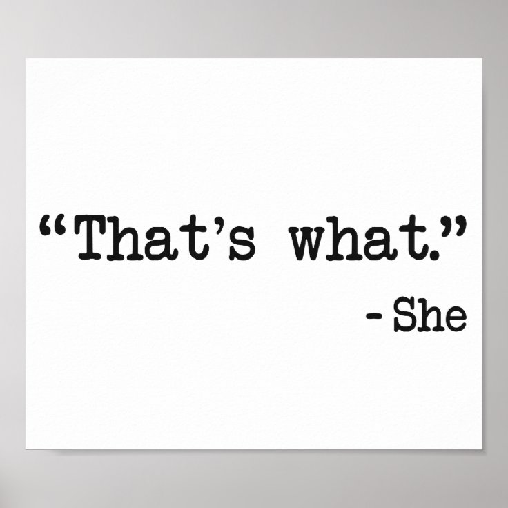 That's What She Said Quote Poster | Zazzle