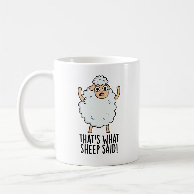 That's What Sheep Said Funny Animal Pun  Coffee Mug (Left)