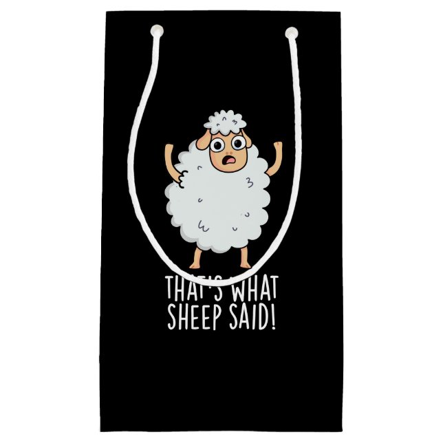 That's What Sheep Said Funny Animal Pun Dark BG Small Gift Bag (Front)