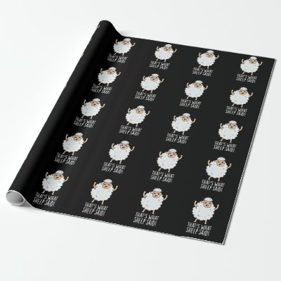 That's What Sheep Said Funny Animal Pun Dark BG Wrapping Paper