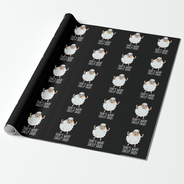 That's What Sheep Said Funny Animal Pun Dark BG Wrapping Paper (Unrolled)