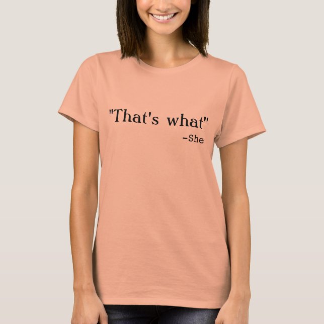 That's What Shirt (Front)