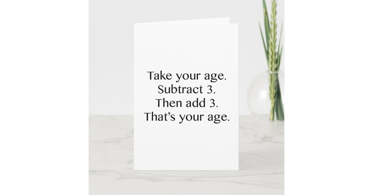 That's Your Age Card | Zazzle.com