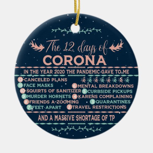 The 12 Days Of Corona funny 2020 pandemic Ceramic Ornament