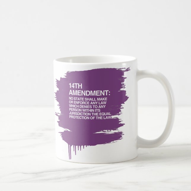 THE 14TH AMENDMENT COFFEE MUG (Right)