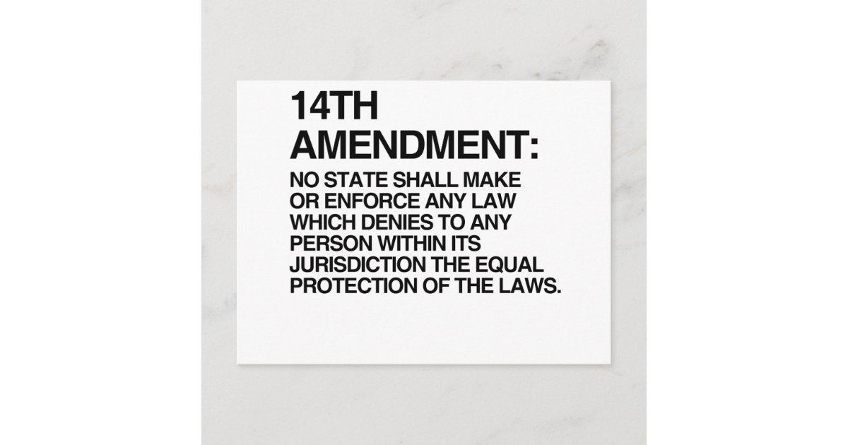 THE 14TH AMENDMENT POSTCARD | Zazzle