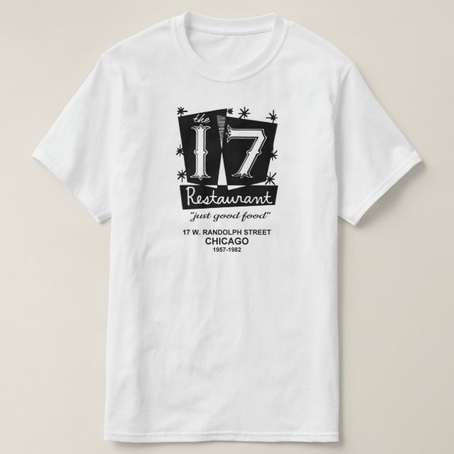 The 17 Restaurant, Chicago, IL T-Shirt (Design Front)