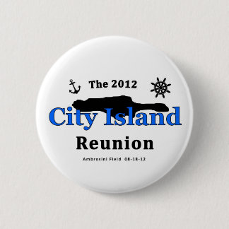The 2012 City Island Reunion Pinback Button