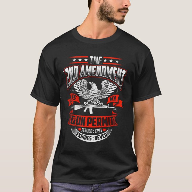 The 2Nd Amendment Is My Gun Permit Issued 1791 Hoo T-Shirt (Front)