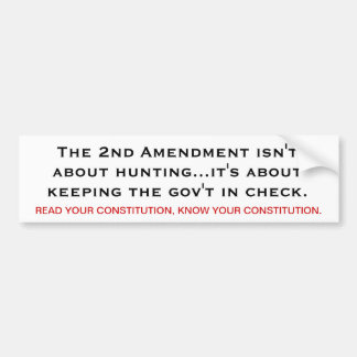 The 2nd Amendment means... Bumper Sticker
