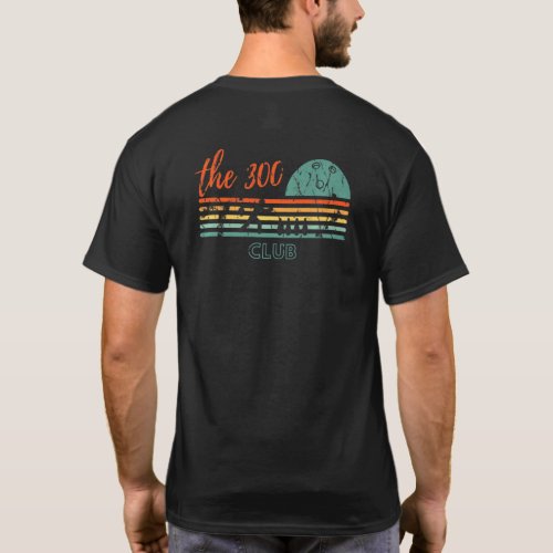 The 300 Club Bowling T_Shirt