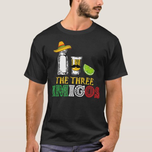 The 3 Three Amigos   salt tequila  lime T_Shirt