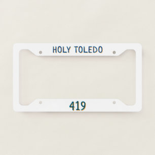 The 419 - Holy Toledo License Plate Frame