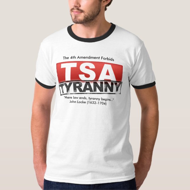 The 4th Amendment Forbids TSA Tyranny T-Shirt (Front)