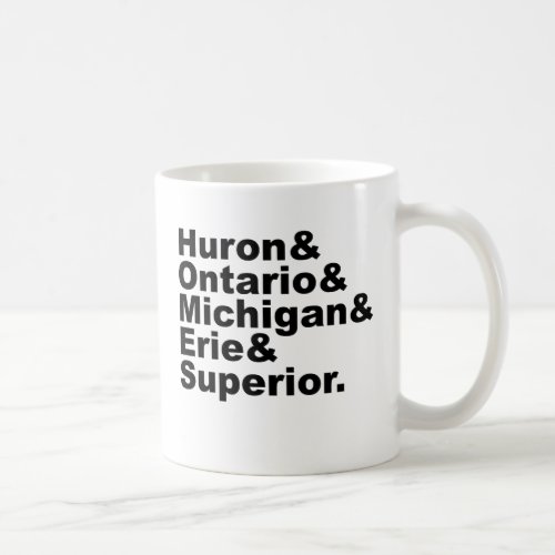 The 5 Great Lakes  Huron Ontario Michigan Erie Coffee Mug