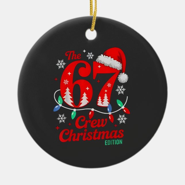 The 67 Christmas Crew Edition Six Seven Brainrot   Ceramic Ornament (Front)