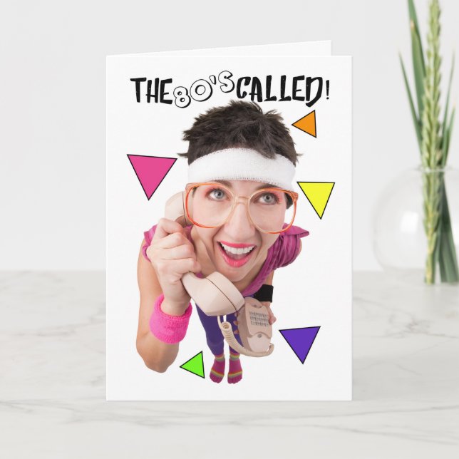 The 80's Called Birthday Humor Card (Front)