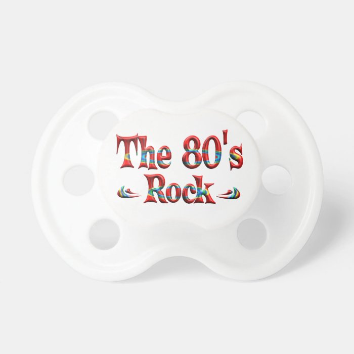 The 80's Rock Pacifiers