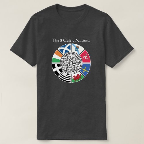 The 8 Ancient Celtic Nations Flag Design T_Shirt