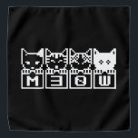 THE 8-BIT CATS M30W BANDANA<br><div class="desc">MEOW MEOW MEOW MEOW

Globe Trotters specializes in idiosyncratic imagery from around the globe. Here you will find unique Greeting Cards,  Postcards,  Posters,  Mousepads and more.</div>