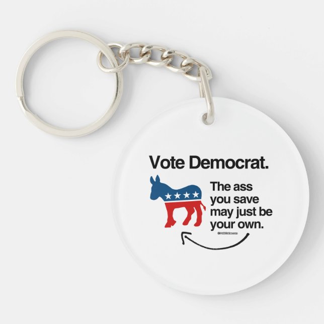 THE A S S YOU SAVE MAY BE YOUR OWN KEYCHAIN (Front)