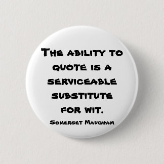 The Ability to Quote. Pinback Button