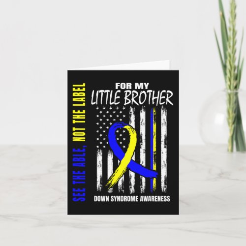 The Able Not Label Down Syndrome Little Brother Us Card