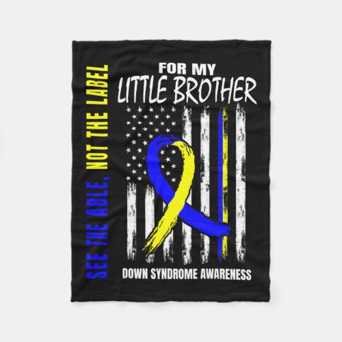 The Able Not Label Down Syndrome Little Brother Us Fleece Blanket