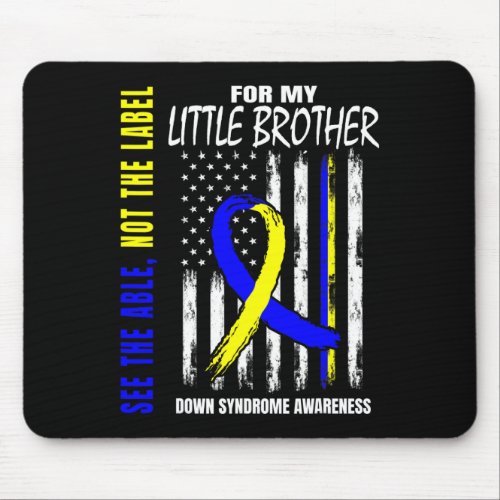 The Able Not Label Down Syndrome Little Brother Us Mouse Pad