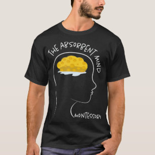 The Absorbing Mind Montessori T-Shirt