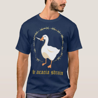 the acacia strain t 1 T-Shirt
