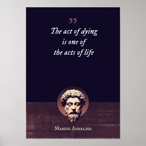 The act of dying is one of the acts of life poster