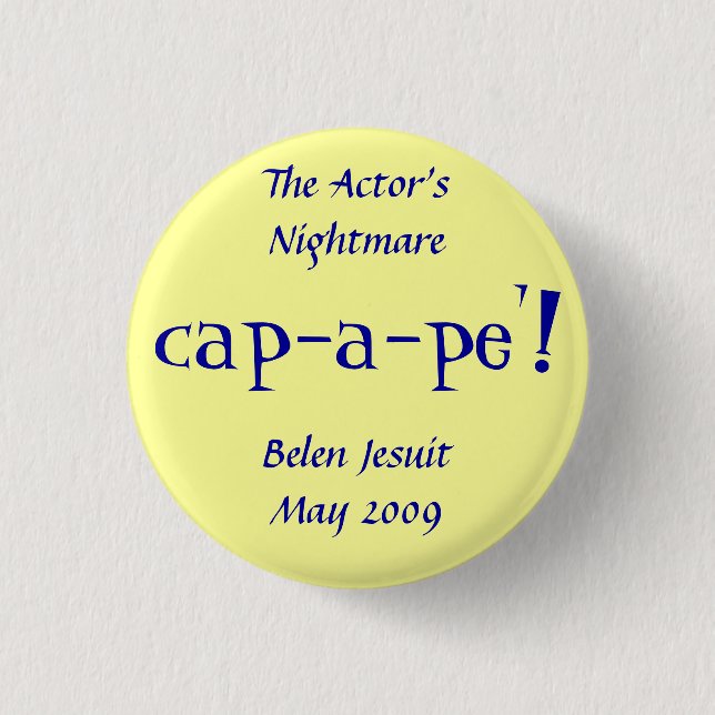 The Actor's Nightmare at Belen Jesuit Pinback Button (Front)