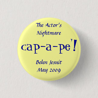 The Actor's Nightmare at Belen Jesuit Pinback Button