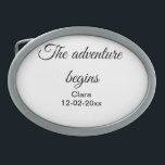 The adventure begins add name date year place belt buckle<br><div class="desc">Design</div>