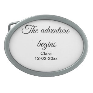The adventure begins add name date year place belt buckle