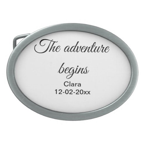 The adventure begins add name date year place belt buckle
