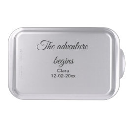 The adventure begins add name date year place cake pan