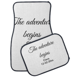 The adventure begins add name date year place car floor mat