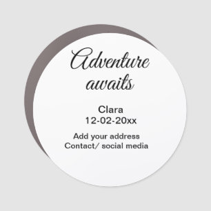 The adventure begins add name date year place car magnet