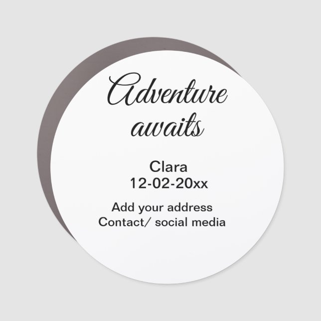 The adventure begins add name date year place car magnet (Front)